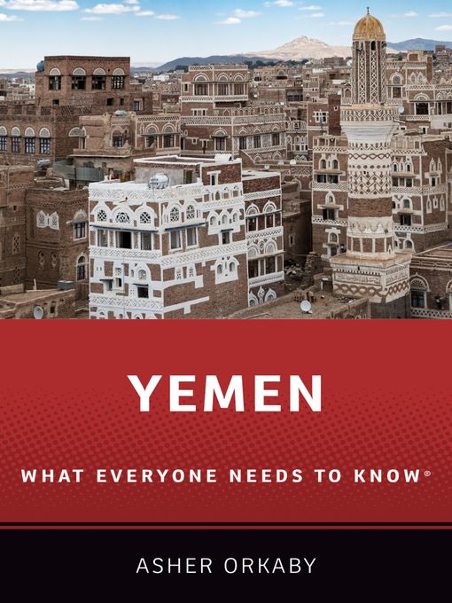 Title details for Yemen by Asher Orkaby - Available